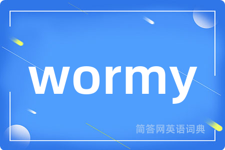 wormy