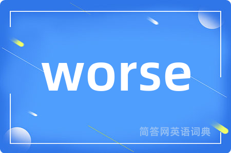 worse
