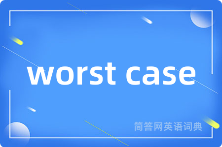 worst case