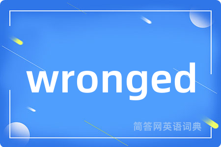 wronged