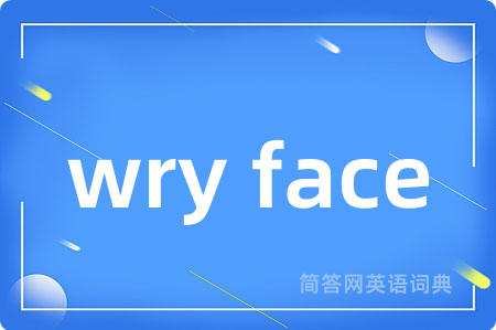 wry face