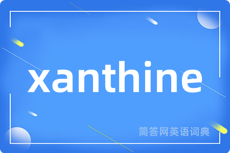 xanthine
