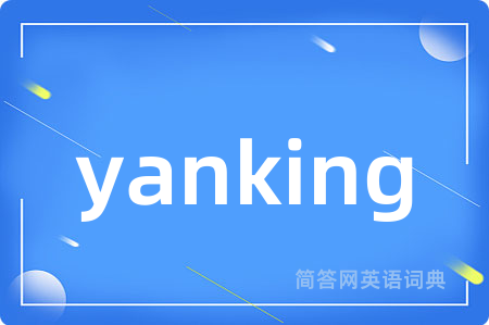 yanking