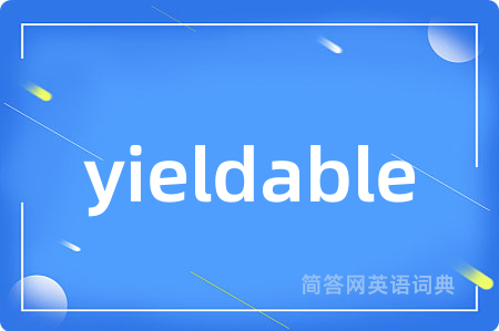 yieldable