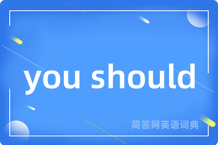 you should