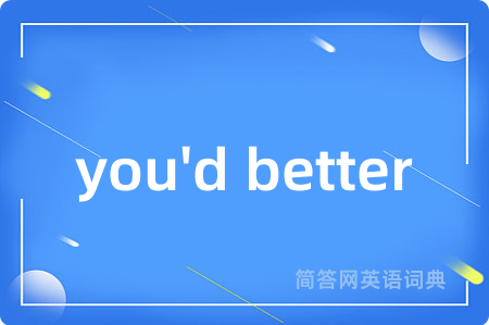 you'd better