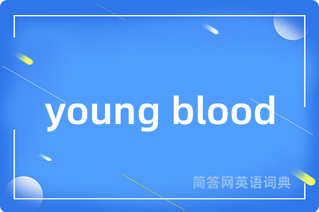 young blood
