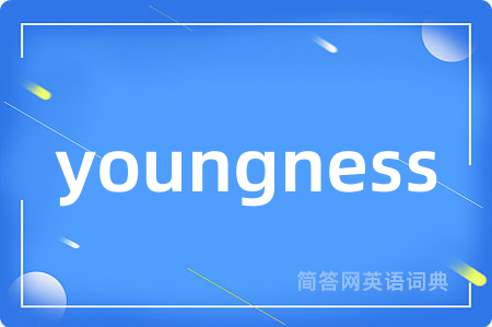 youngness