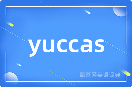 yuccas