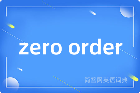 zero order