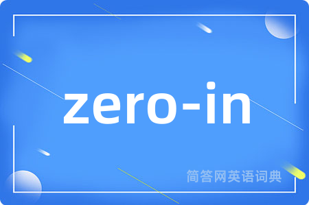zero-in