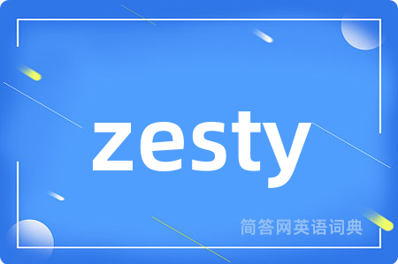 zesty