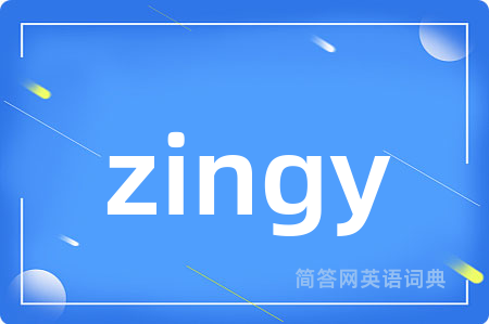 zingy