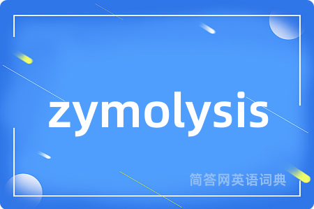 zymolysis